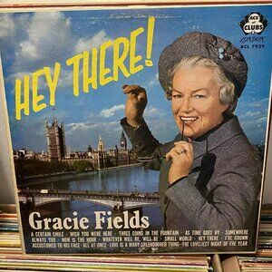 Gracie Fields – Hey There! Vintage 33rpm VG+ AJ31